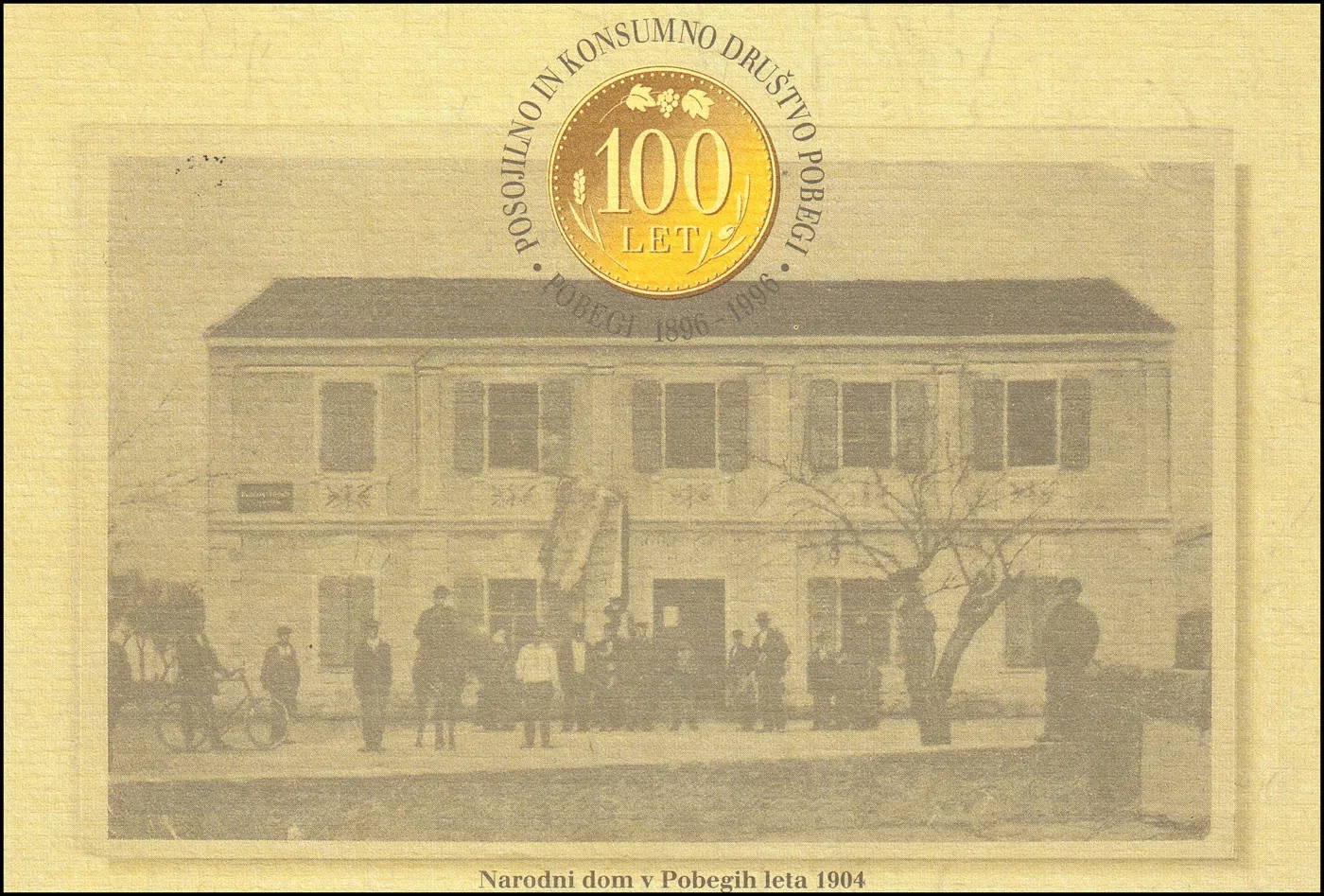 100 LET POSOJILNO IN KONSUMNO DRUŠTVO POBEGI 1896 - 1996